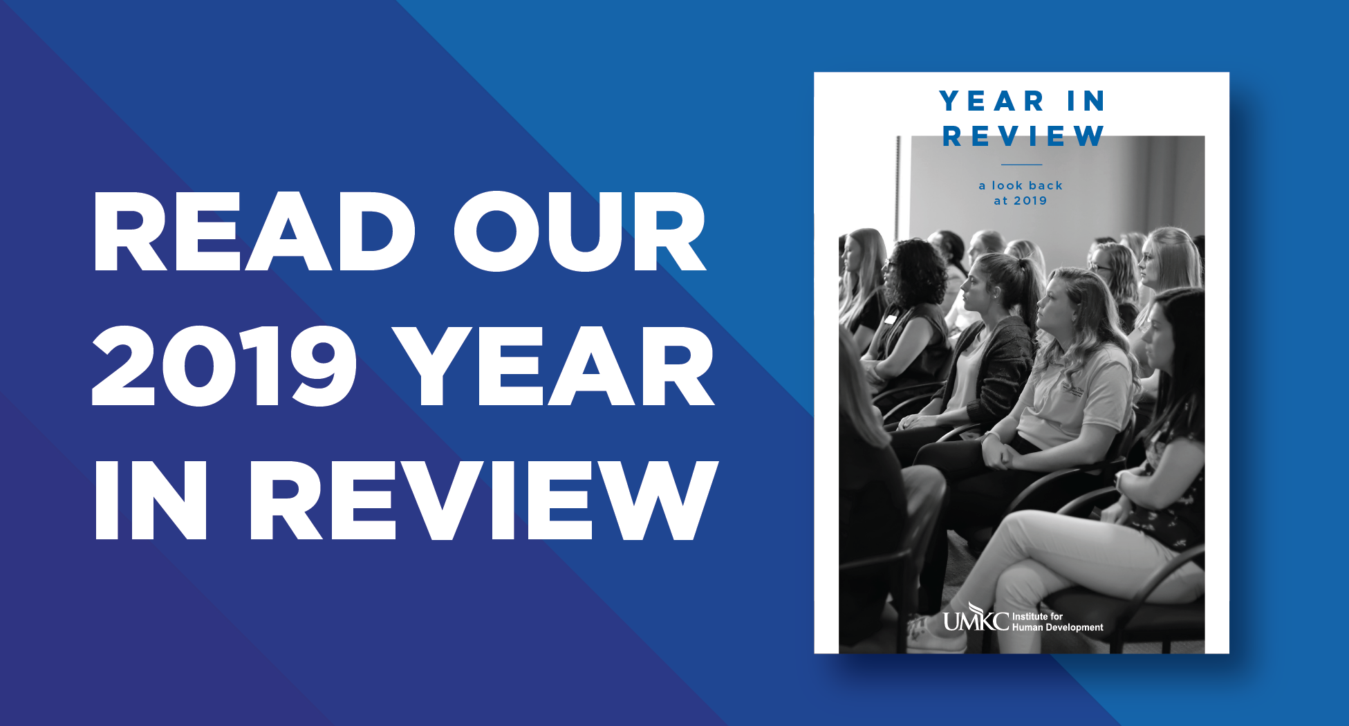 A Graphic that showcases the front cover of I.H.D.'s 2019 Year in Review with the words "read our 2019 year in review"